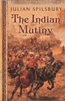 The Indian Mutiny - Julian Spilsbury - 9780753824023