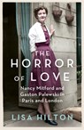 The Horror of Love - Lisa Hilton - 9780753827734