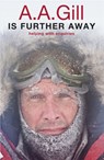 A.A. Gill is Further Away - Adrian Gill - 9780753829295