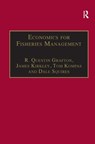 Economics for Fisheries Management - R. Quentin Grafton ; James Kirkley ; Dale Squires - 9780754632498