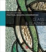Practical Building Conservation: Glass and Glazing - Historic (Historic England England - 9780754645573