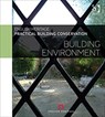 Practical Building Conservation: Building Environment - Historic (Historic England England - 9780754645580