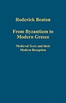 From Byzantium to Modern Greece - Roderick Beaton - 9780754659693