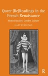 Queer (Re)Readings in the French Renaissance - Gary Ferguson - 9780754663775
