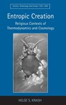 Entropic Creation - Helge S. Kragh - 9780754664147
