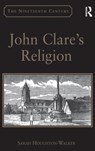 John Clare's Religion - Sarah Houghton-Walker - 9780754665144