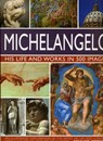 Michelangelo: His Life & Works In 500 Images - Rosalind Ormiston - 9780754820772