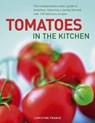 Tomatoes in the Kitchen - Christine France - 9780754824749