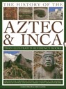 The History of the Atzec & Inca: Two Illustrated Reference Books - Charles Phillips ; David M. Jones - 9780754828228