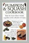 Pumpkin & Squash Cookbook - Valerie Ferguson - 9780754828280