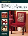 Furniture Care: Repairing & Restoring Chairs - William Cook - 9780754829096