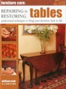Furniture Care: Repairing & Restoring Tables - William Cook - 9780754829102