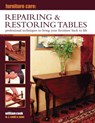 Furniture Care: Repairing & Restoring Tables - William Cook - 9780754829102