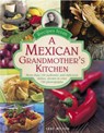 Recipes from a Mexican Grandmother's Kitchen - Milton Jane - 9780754829614