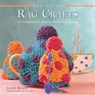 New Crafts: Rag Crafts - Reakes Lizzie - 9780754830047