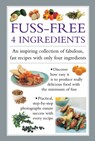 Fuss-Free 4 Ingredients - Valerie Ferguson - 9780754830771