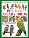 Keeping Pet & Aviary Birds, The Complete Practical Guide to - David Alderton - 9780754834885
