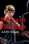 The Witness for the Defence - MASON,  A. E. W. - 9780755107643