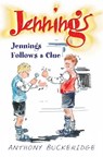 Jennings Follows A Clue - BUCKERIDGE,  Anthony - 9780755113668