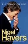 Playing With Fire - Nigel Havers - 9780755314614