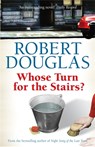 Whose Turn for the Stairs? - Robert Douglas - 9780755318926