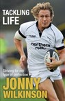 Tackling Life - Jonny Wilkinson - 9780755319589