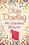My Fabulous Divorce - DOWLING,  Clare - 9780755328444