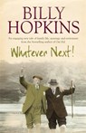 Whatever Next! (The Hopkins Family Saga, Book 7) - Billy Hopkins - 9780755336425