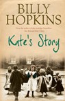Kate's Story (The Hopkins Family Saga, Book 2) - Billy Hopkins - 9780755343201