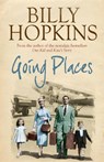 Going Places (The Hopkins Family Saga, Book 5) - Billy Hopkins - 9780755343218