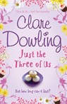 Just the Three of Us - Clare Dowling - 9780755354122