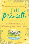 The Unpredictable Consequences of Love - Jill Mansell - 9780755355938