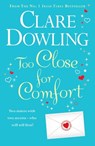 Too Close For Comfort - Clare Dowling - 9780755359783