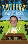 Tuffers' Cricket Tales - Phil Tufnell - 9780755362936