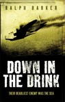 Down in the Drink - Ralph Barker - 9780755364725