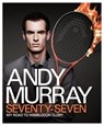 Andy Murray: Seventy-Seven - Andy Murray - 9780755365982
