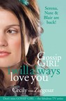 Gossip Girl: I will Always Love You - Cecily Von Ziegesar - 9780755370177