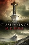 Prophecy: Clash of Kings (Prophecy Trilogy 1) - M. K. Hume - 9780755371440