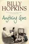 Anything Goes (The Hopkins Family Saga, Book 6) - Billy Hopkins - 9780755372300