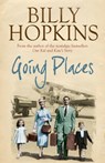 Going Places (The Hopkins Family Saga, Book 5) - Billy Hopkins - 9780755372317