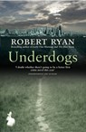 Underdogs - Robert Ryan - 9780755372591