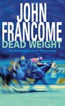 Dead Weight - John Francome - 9780755376162