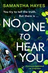 No One To Hear You: An edge-of-your-seat psychological thriller with a shocking twist - Samantha Hayes - 9780755376612