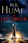 The Last Dragon (Twilight of the Celts Book I) - M. K. Hume - 9780755379576