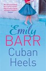 Cuban Heels - Emily Barr - 9780755381609
