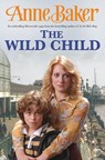 The Wild Child - Anne Baker - 9780755382590