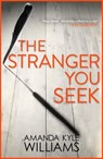 The Stranger You Seek (Keye Street 1) - Amanda Kyle Williams - 9780755384198