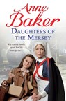 Daughters of the Mersey - Anne Baker - 9780755391509