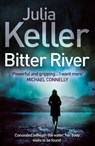 Bitter River (Bell Elkins, Book 2) - Julia Keller - 9780755392933