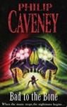 Bad to the Bone - Philip Caveney - 9780755393565
